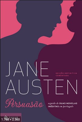 Persuasao_ Edicao Comentada e I - Jane Austen