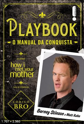 Playbook_ o manual da conquista - Barney Stinson
