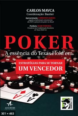 Poker - A Essencia do Texas Hol - Carlos Mavca