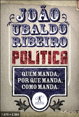 Politica – Joao Ubaldo Ribeiro