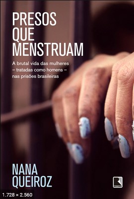 Presos Que Menstruam – Nana Queiroz