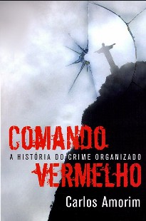 Carlos Amorim – COMANDO VERMELHO doc
