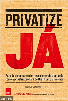 Privatize Ja – Rodrigo Constantino