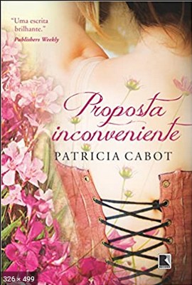 Proposta Inconveniente - Patricia Cabot