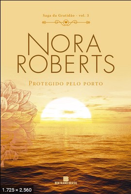 Protegido pelo porto – Nora Roberts