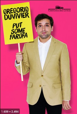 Put some farofa – Gregorio Duvivier