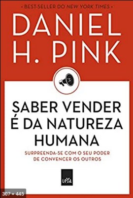 Saber vender e da natureza huma – Daniel H. Pink