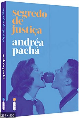 Segredo de Justica – Andrea Pacha