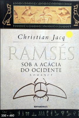 Sob a Acacia do Ocidente - Ram - Christian Jacq