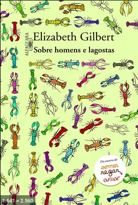 Sobre homens e lagostas – Elizabeth Gilbert