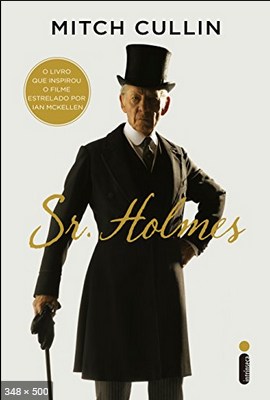 Sr. Holmes – Mitch Cullin