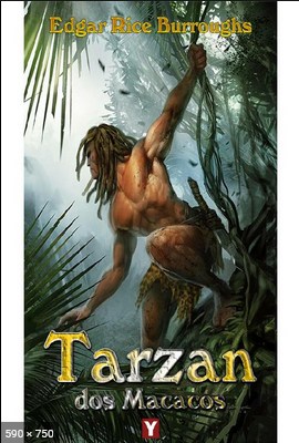 Tarzan dos Macacos – Tarzan – V – Edgar Rice Burroughs