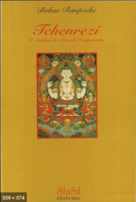 Tchenrezi – O Senhor da Grande – Bokar Rimpoche