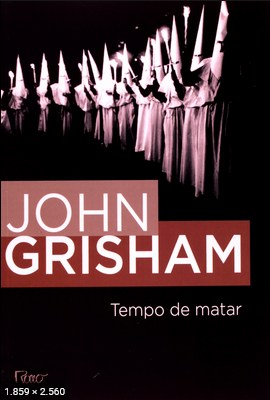 Tempo de Matar – John Grisham