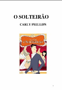 Carly Phillips – O SOLTEIRO doc