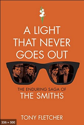 The Smiths_ A Light That Never – Tony Fletcher
