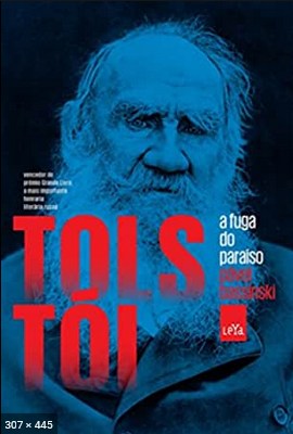 Tolstoi_ A fuga do paraiso – Pavel Bassinski (2)