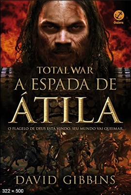 Total War_ A espada de Atilla – David Gibbins
