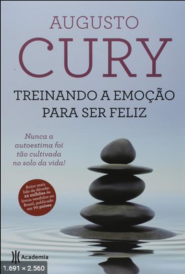 Treinando a Emocao Para Ser fel - Augusto Cury