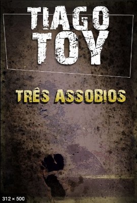 Tres Assobios – Tiago Toy