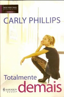 Carly Phillips - TOTALMENTE DEMAIS doc