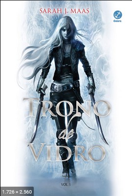 Trono De Vidro – Throne of Gla – Sarah J. Maas