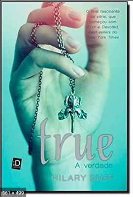 True – A Verdade Exilir – Vol  – Hilary Duff
