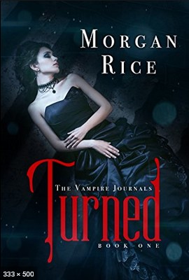 Turned – The Vampire – Vol 1 – Morgan Rice