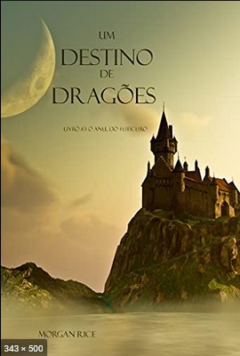 Um Destino de dragoes – Morgan Rice