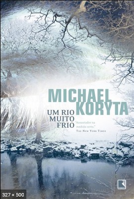 Um Rio Muito Frio - Michael Koryta