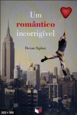 Um Romantico Incorrigivel - Devan Sipher