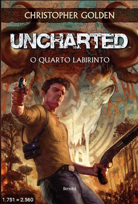 Uncharted - O Quarto Labirinto - Christopher Golden