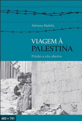 Viagem a Palestina – Adriana Mabilia