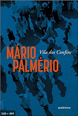 Vila dos Confins – Mario Palmerio