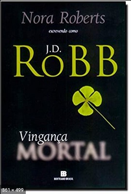Vinganca Mortal – J. D. Robb