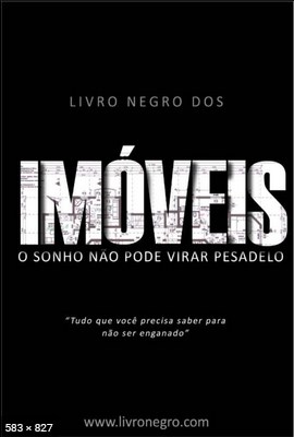 Livro negro dos imóveis (especial sobre imóveis usados) o sonho não pode virar pesadelo – Leandro Ávila