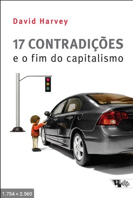 17 contradicoes e o fim do capitalismo - David Harvey