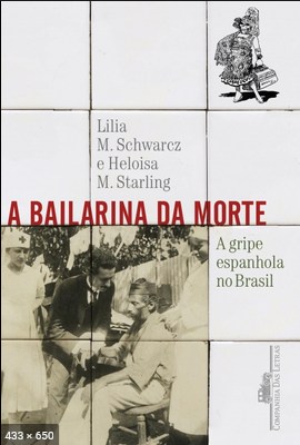 A Bailarina da Morte - Lilia Moritz Schwarcz