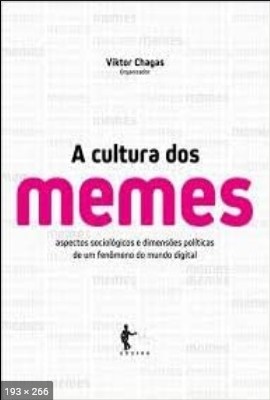 A Cultura Dos Memes Aspectos Sociologicos – Viktor Chagas