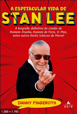 A Espetacular Vida de Stan Lee - Danny Fingeroth