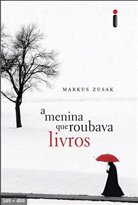 A Menina que Roubava Livros – Markus Zusak