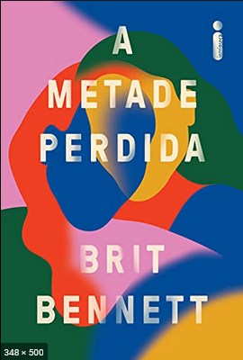 A Metade Perdida – Brit Bennett