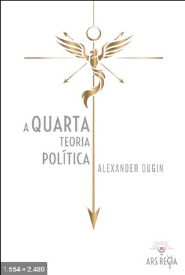 A Quarta Teoria Politica - Alexander Dugin (1)