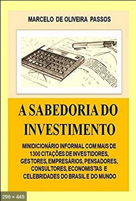 A Sabedoria do Investimento –  de Passos, Marcelo Oliveira