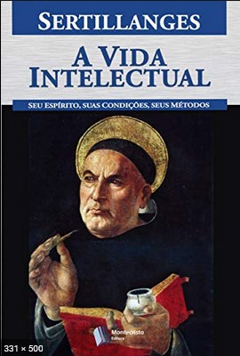 A vida intelectual (Translated) Seu espir – Antonin Gilbert Sertillanges