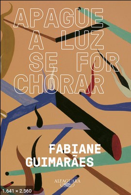 Apague a Luz Se For Chorar - Fabiane Guimaraes