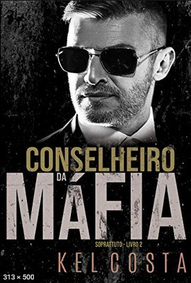 Conselheiro da Mafia (Soprattut - Kel Costa