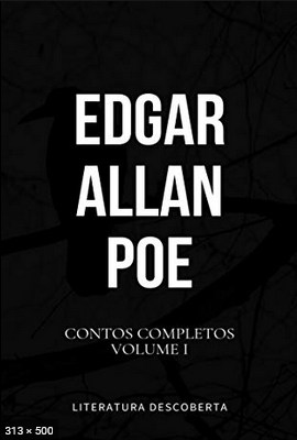 Contos Completos de Edgar Allan Poe - Volu - Edgar Allan Poe