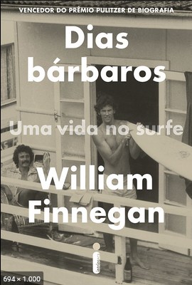 Dias Barbaros - William Finnegan