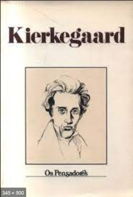 Diário de um Sedutor Temor e Tremor O Desespero Humano Kierkegaard